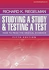 Studying a Study and Testing a Test: How to Read the Medical Evidence Studying a Study and Testing a Test: How to Read the Medical Evidence