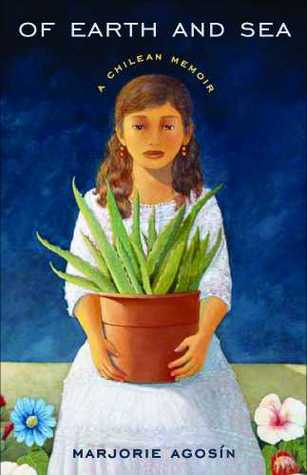 Of Earth and Sea: A Chilean Memoir (Camino del Sol)