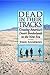 Dead in Their Tracks by John Annerino Dead in Their Tracks by John Annerino