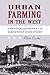 Urban Farming in the West: A New Deal Experiment in Subsistence Homesteads