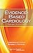 Evidence-Based Cardiology by Christopher P. Cannon