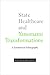 State Healthcare and Yanomami Transformations: A Symmetrical Ethnography (First Peoples: New Directions in Indigenous Studies)