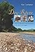 Dry River: Stories of Life, Death, and Redemption on the Santa Cruz
