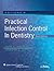 Cottone's Practical Infection Control in Dentistry: .