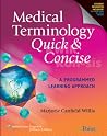 Medical Terminology Quick & Concise: A Programmed Learning Approach: . Medical Terminology Quick & Concise: A Programmed Learning Approach: .