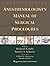 Anesthesiologist's Manual o...