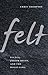 Felt: Fluxus, Joseph Beuys,...