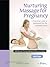 Nurturing Massage for Pregnancy: A Practical Guide to Bodywork for the Perinatal Cycle (LWW Massage Therapy and Bodywork Educational Series): .