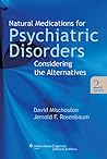 Natural Medications for Psychiatric Disorders: Considering the Alternatives