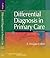 Differential Diagnosis in Primary Care by R. Douglas Collins