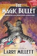 The Magic Bullet: A Locked Room Mystery