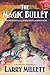 The Magic Bullet: A Locked ...