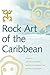 Rock Art of the Caribbean