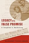 Legacy of a False Promise by Margaret Fuchs Singer