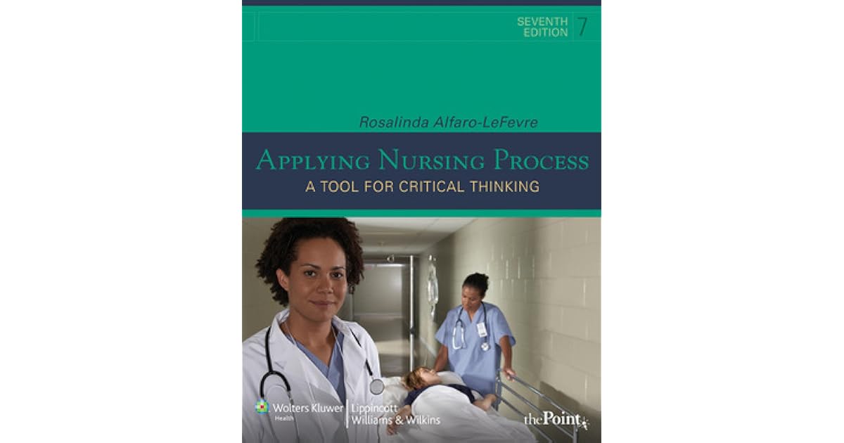 Applying Nursing Process A Tool for Critical Thinking by Rosalinda