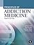 Principles of Addiction Medicine
