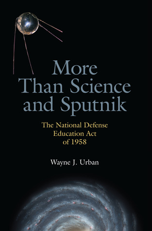 More Than Science and Sputnik: The National Defense Education Act of 1958 (Hardcover)