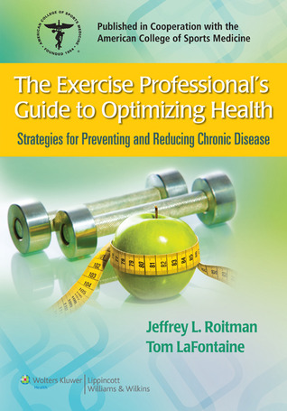 pdf download The Exercise Professional's Guide to Optimizing Health: Strategies for Preventing and Reducing Chronic Disease
