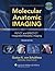 Molecular Anatomic Imaging: PET-CT And SPECT-CT Integrated Modality Imaging