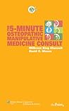 The 5-Minute Osteopathic Manipulative Medicine Consult (The 5-Minute Consult Series)