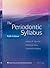 THE PERIODONTIC SYLLABUS: .