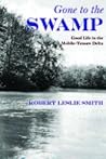 Gone to the Swamp: Raw Materials for the Good Life in the Mobile-Tensaw Delta (Alabama Fire Ant)
