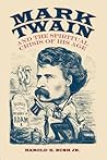 Mark Twain and the Spiritual Crisis of His Age (Studies in American Literary Realism and Naturalism)
