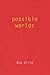 Possible Worlds