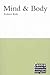 Mind and Body (Volume 11) (Central Problems of Philosophy)