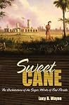 Sweet Cane: The A...