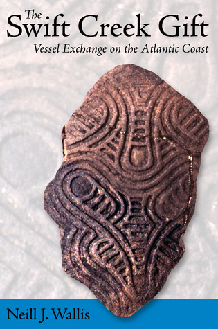 The Swift Creek Gift: Vessel Exchange on the Atlantic Coast (Paperback)