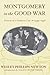 Montgomery in the Good War:...