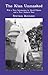 The Klan Unmasked: With a N...