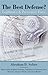 The Best Defense?: Legitimacy and Preventative Force (Volume 576) (Hoover Institution Press Publication)