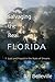 Salvaging the Real Florida by Bill Belleville