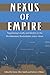 Nexus of Empire: Negotiating Loyalty and Identity in the Revolutionary Borderlands, 1760s 1820s (New Perspectives on Maritime History and Nautical Archaeology)