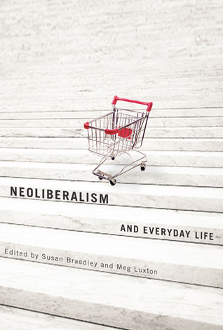 Neoliberalism and Everyday Life (Hardcover)