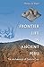Frontier Life in Ancient Peru: The Archaeology of Cerro la Cruz