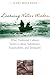 Learning Native Wisdom: What Traditional Cultures Teach Us about Subsistence, Sustainability, and Spirituality (Culture of the Land)