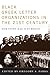 Black Greek-letter Organizations in the Twenty-First Century by Gregory S. Parks
