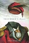 Tecumseh's Bones by Guy St-Denis
