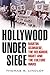 Hollywood Under Siege: Mart...