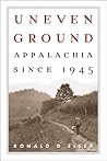 Uneven Ground by Ronald D. Eller