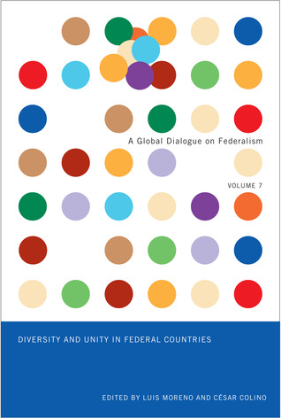 Diversity and Unity in Federal Countries (Global Dialogue on Federalism Booklet Series)
