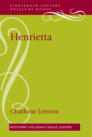 Henrietta (18th-Century Novels By Women)