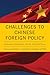 Challenges to Chinese Foreign Policy: Diplomacy, Globalization, and the Next World Power (Asia in the New Millennium)