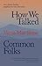 How We Talked and Common Folks by Verna Mae Slone