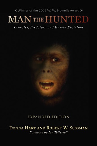 Man the Hunted: Primates, Predators, and Human Evolution, Expanded Edition (Paperback)