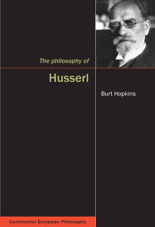 The Philosophy of Husserl (Continental European Philosophy, 11) (Volume 11)