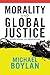 Morality and Global Justice: Justifications and Applications